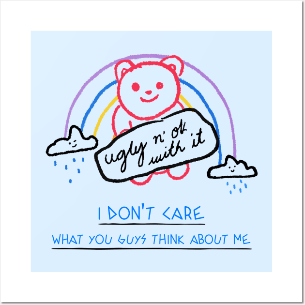 I don't care what you guys think about me Wall Art by TheAwesomeShop